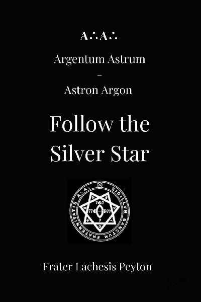 A¿A¿ Argentum Astrum Astron Argon: Follow the Silver Star
