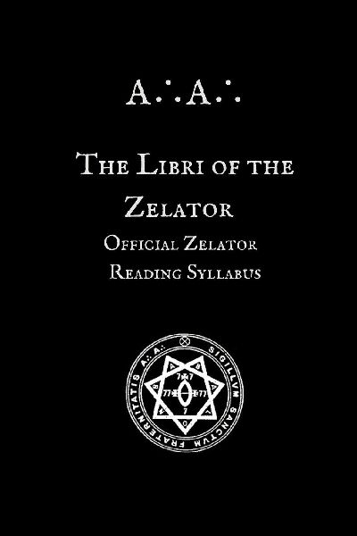 The Libri of the Zelator: Official Zelator Reading Syllabus of the A&#8756;A&#8756;