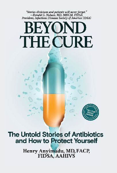 Beyond the Cure: The Untold Stories of Antibiotics and How to Protect Yourself