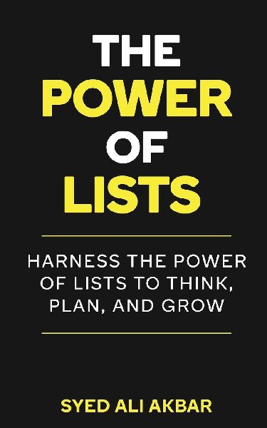 The Power of Lists: Harness The Power of Lists to Think, Plan, and Grow