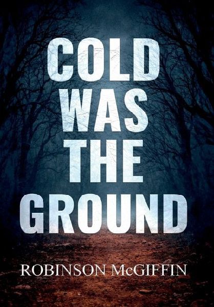 Cold Was The Ground