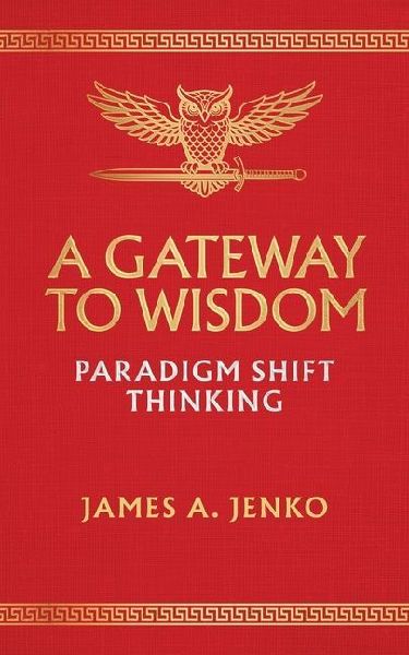 A Gateway to Wisdom: Paradigm Shift Thinking