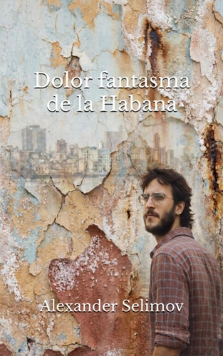 Dolor fantasma de La Habana