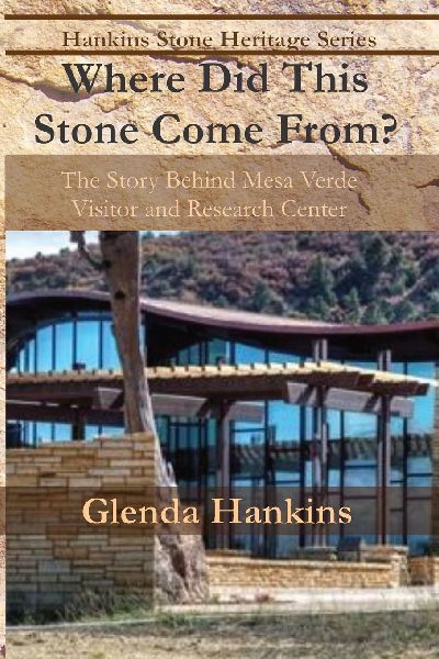 Where Did This Stone Come From?: The Story Behind Mesa Verde Visitor and Research Center