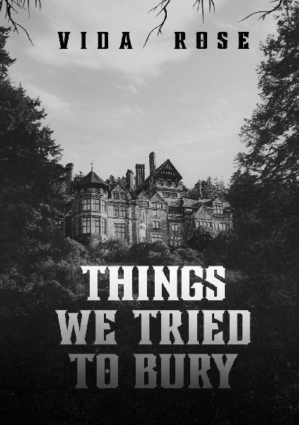 The Things We Tried to Bury