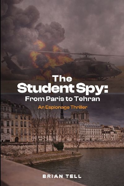 The Student Spy: From Paris to Tehran