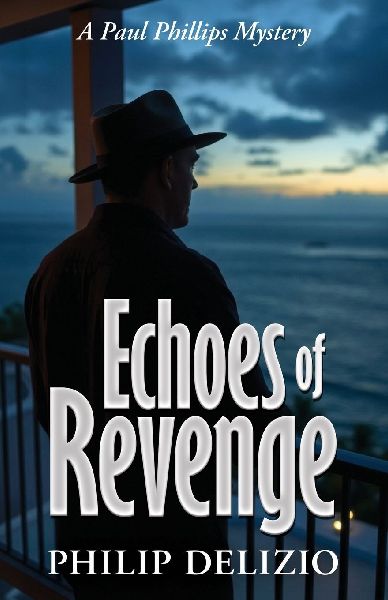 Echoes of Revenge: A Paul Phillips Mystery