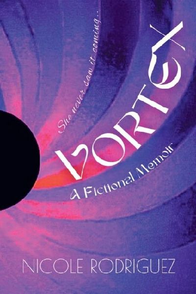 Vortex: A Fictional Memoir