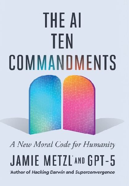The AI Ten Commandments: A New Moral Code for Humanity