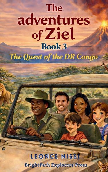 The Adventures Of Ziel - The Quest of the DR Congo - Book 3: The Quest of The of DR Congo