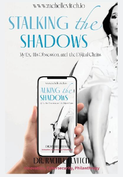 Stalking the Shadows: My Ex, His Obsession, and the Digital Chains