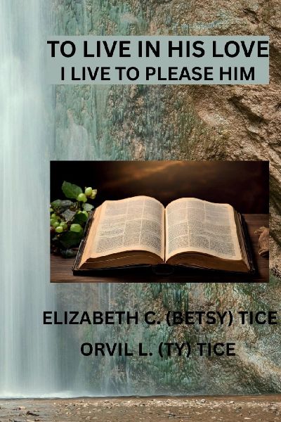 TO LIVE IN HIS LOVE: I LIVE TO PLEASE HIM