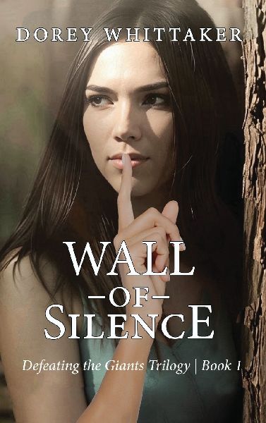 Wall of Silence: Defeating the Giants Trilogy | Book 1