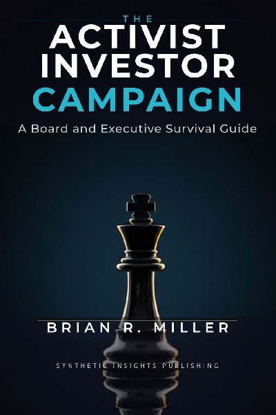 The Activist Investor Campaign: A Board and Executive Survival Guide