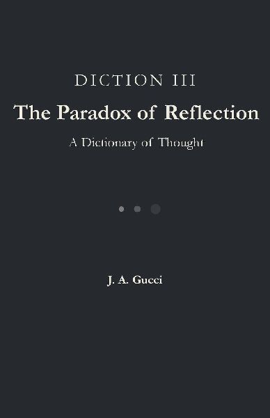 Diction III: The Paradox of Reflection