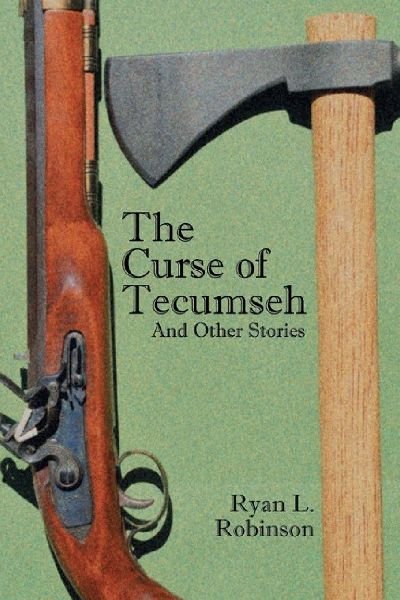 THE CURSE OF TECUMSEH AND OTHER STORIES