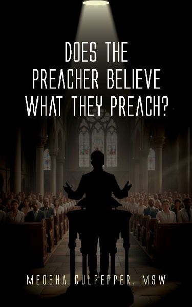Does the Preacher Believe What They Preach?