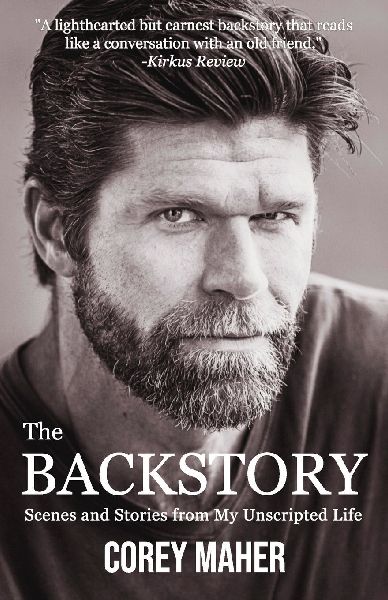 The Backstory: Scenes and Stories from My Unscripted Life