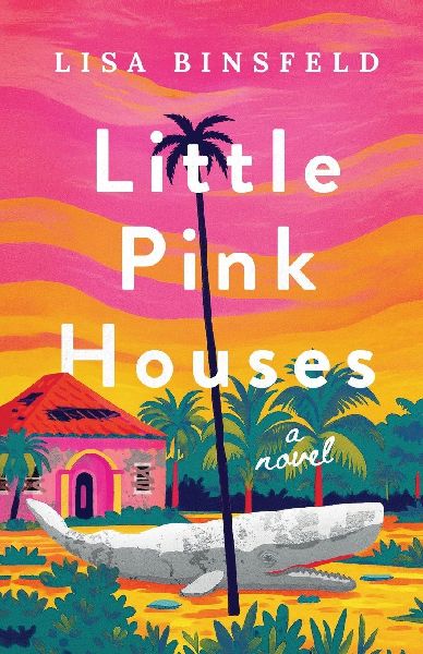 Little Pink Houses: A Novel