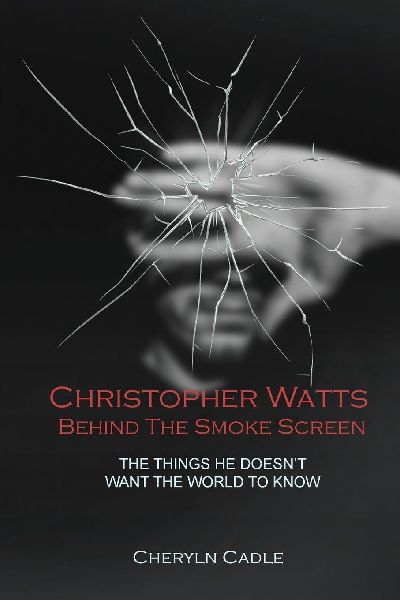Christopher Watts Behind The Smoke Screen: The Things He Doesnt Want The World To Know