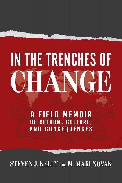 In the Trenches of Change: A Field Memoir of Reform, Culture, and Consequences