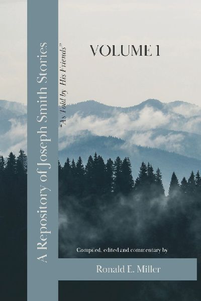 A Repository of Joseph Smith Stories: Volume 1