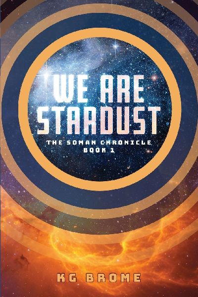We Are Stardust: The Soman Chronicle Book 1