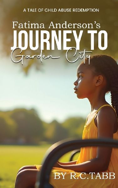 Fatima Andersons Journey to Garden City: A Tale of Child Abuse Redemption
