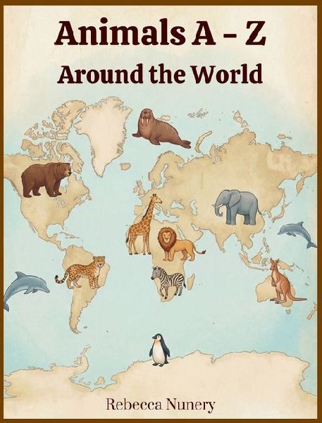 Animals A - Z: Around the World