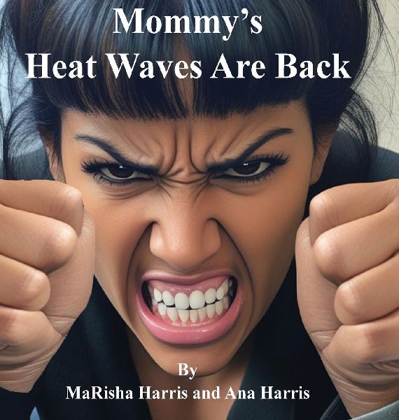 Mommys Heat Waves Are Back