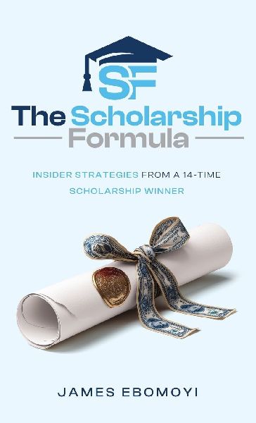 The Scholarship Formula: Insider Strategies from a 14-Time Scholarship Winner