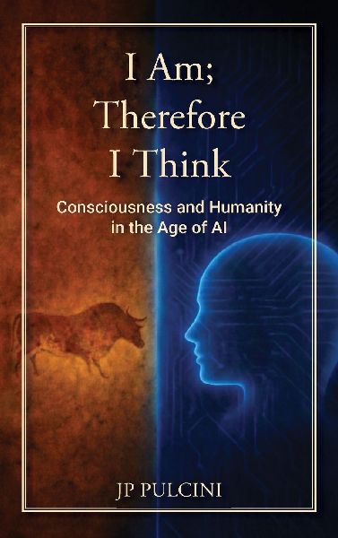 I Am; Therefore I Think: Consciousness and Humanity in the Age of AI