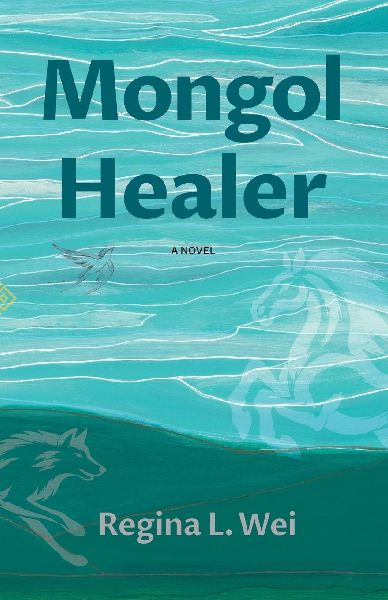Mongol Healer: A Novel