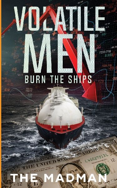 Volatile Men Burn the Ships