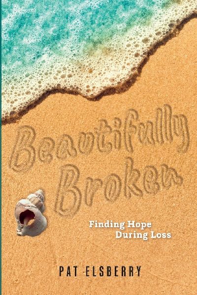 Beautifully Broken: Finding Hope During Loss