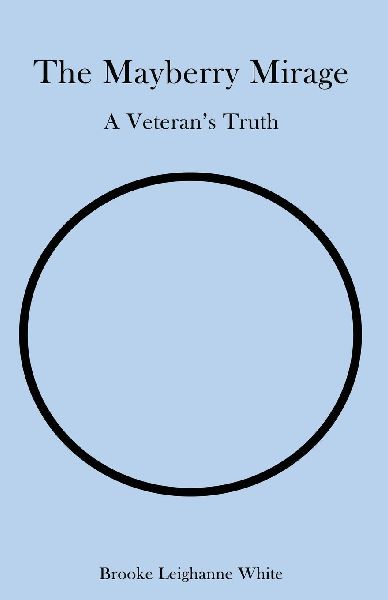 The Mayberry Mirage: A Veteran's Truth