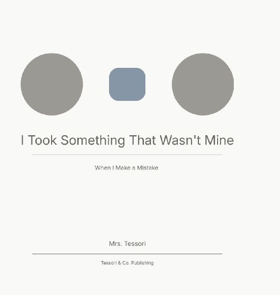 I Took Something That Wasnt Mine: When I Make a Mistake