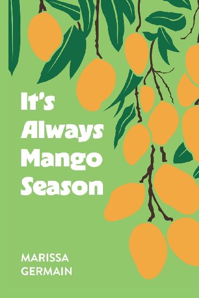 Its Always Mango Season