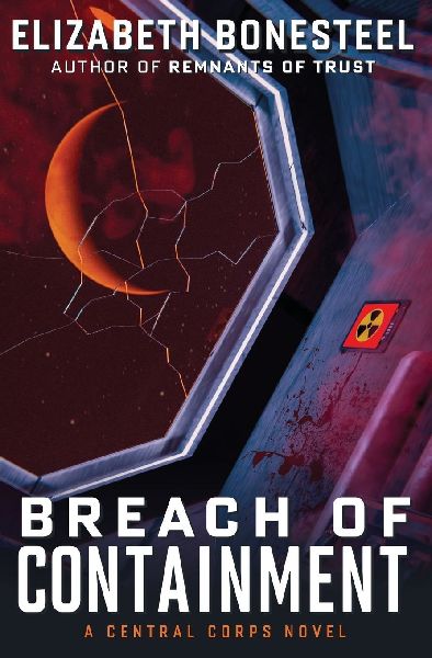 Breach of Containment: A Central Corps Novel