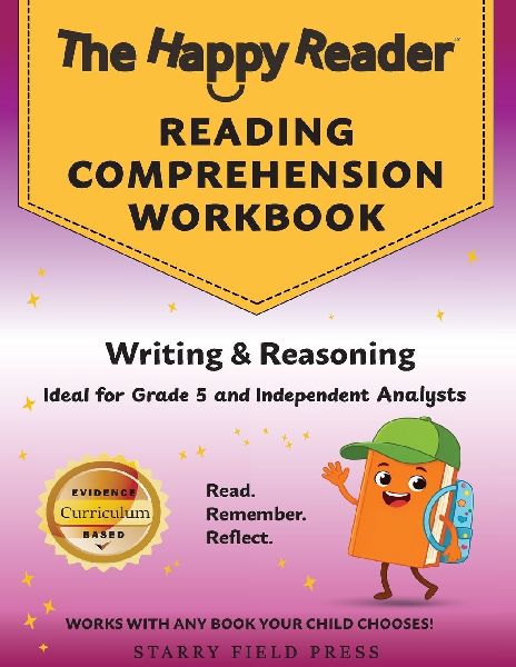 Reading Comprehension Workbook, Grade 5: Writing & Reasoning