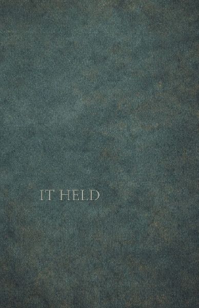 It Held