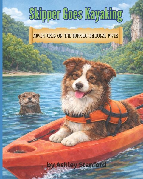 Skipper Goes Kayaking: Adventures on the Buffalo National River