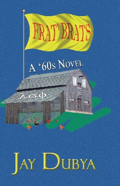 Frat Brats A 60s Novel
