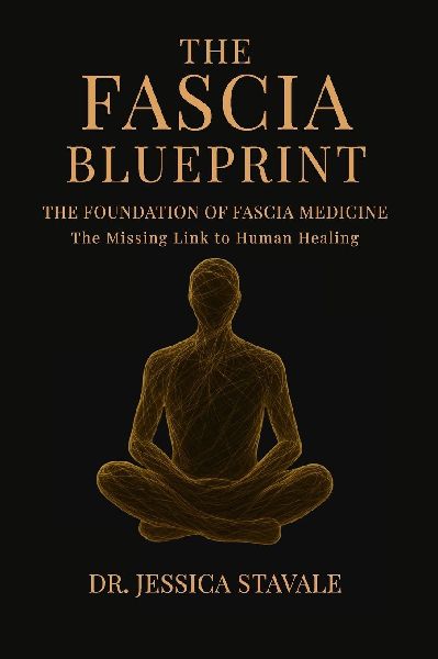 The  Fascia Blueprint: The Foundation of Fascia Medicine