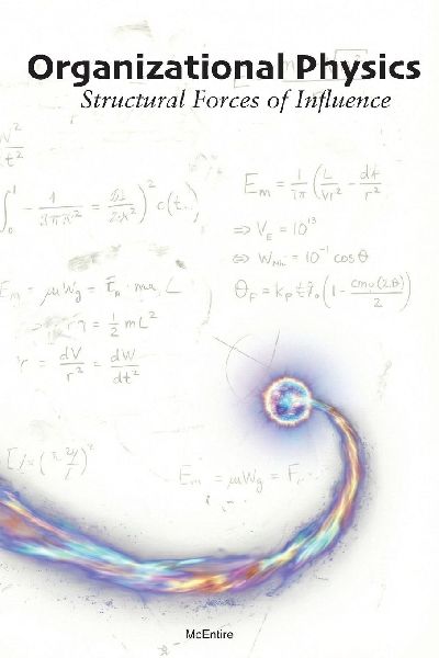 Organizational Physics: Structural Forces of Influence