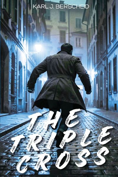 The Triple Cross: A European Thriller of Erik Ross - Book One
