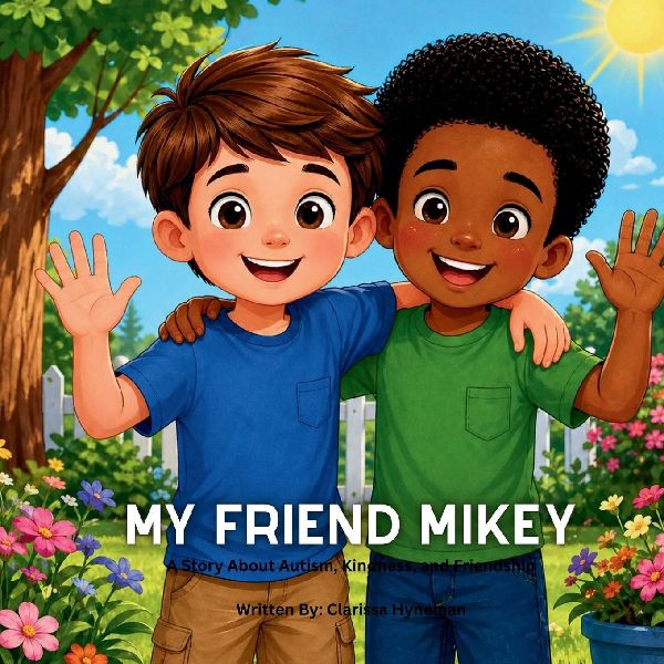 My Friend Mikey: A Story about Autism, Kindness, and Friendship