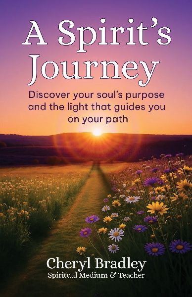 A Spirits Journey: Discover your souls purpose and the light that guides you  on your path