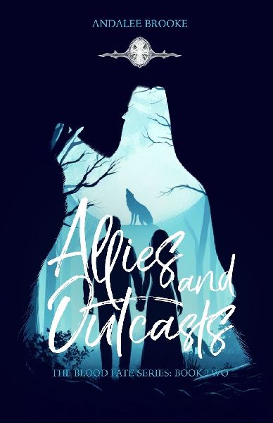 Allies and Outcasts (The Blood Fate Series: The Blood Fate Series: Book Two