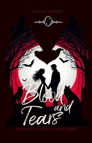 Blood and Tears: The Blood Fate Series (Book Three)